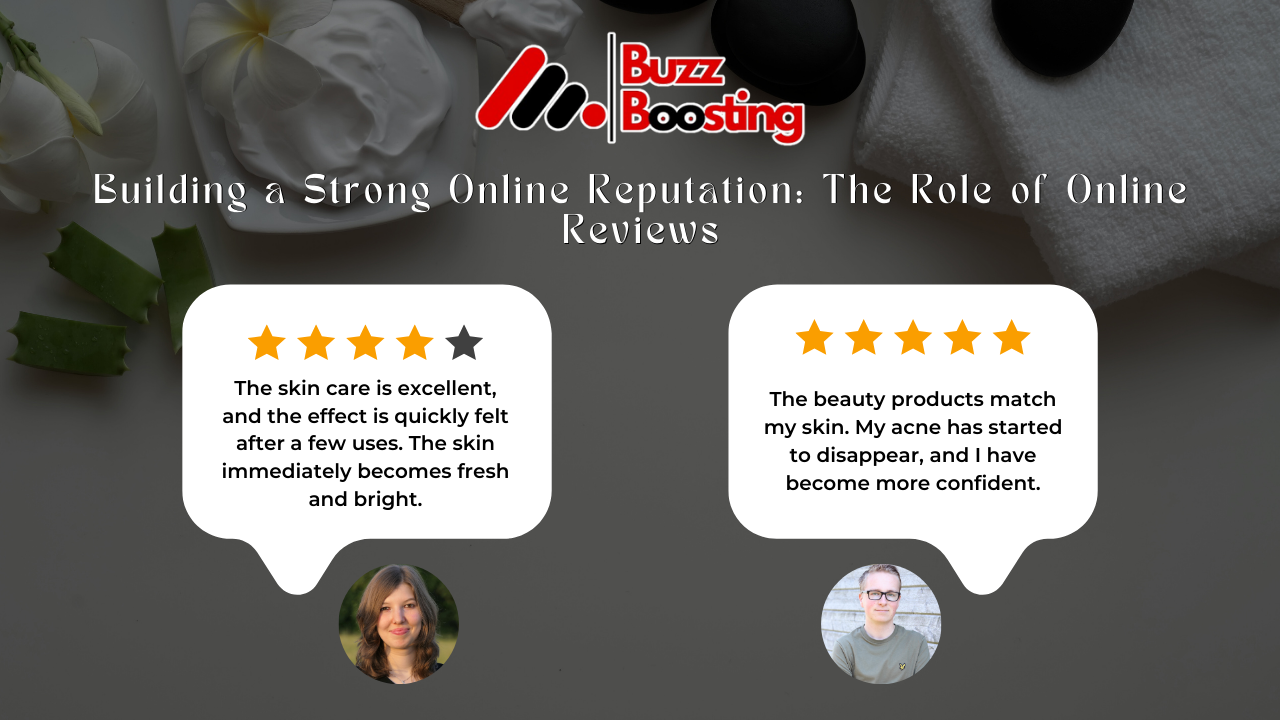 You are currently viewing Building a Strong Online Reputation: The Role of Online Reviews