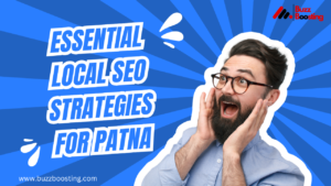 Read more about the article Boost Your Business: Essential Local SEO Strategies for Patna