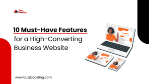 Read more about the article 10 Must-Have Features for a High-Converting Business Website