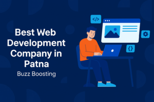 Read more about the article Best Web Development Company in Patna – Buzz Boosting