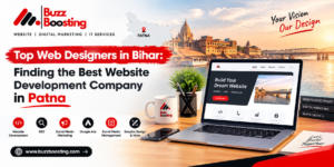 Read more about the article Top Web Designers in Bihar: Finding the Best Website Development Company in Patna